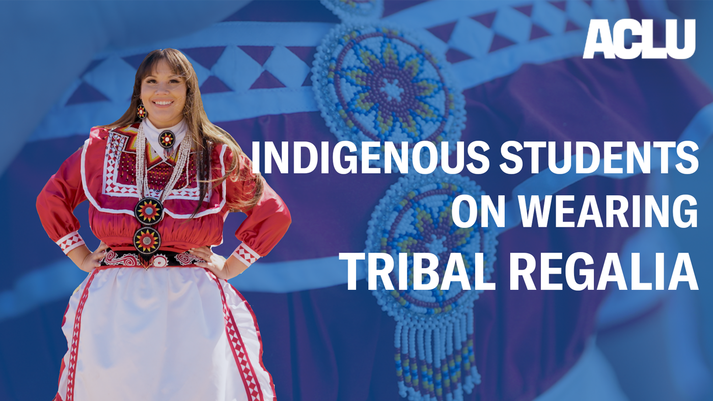 A graphic that says Indigenous Students on Wearing Tribal Regalia.